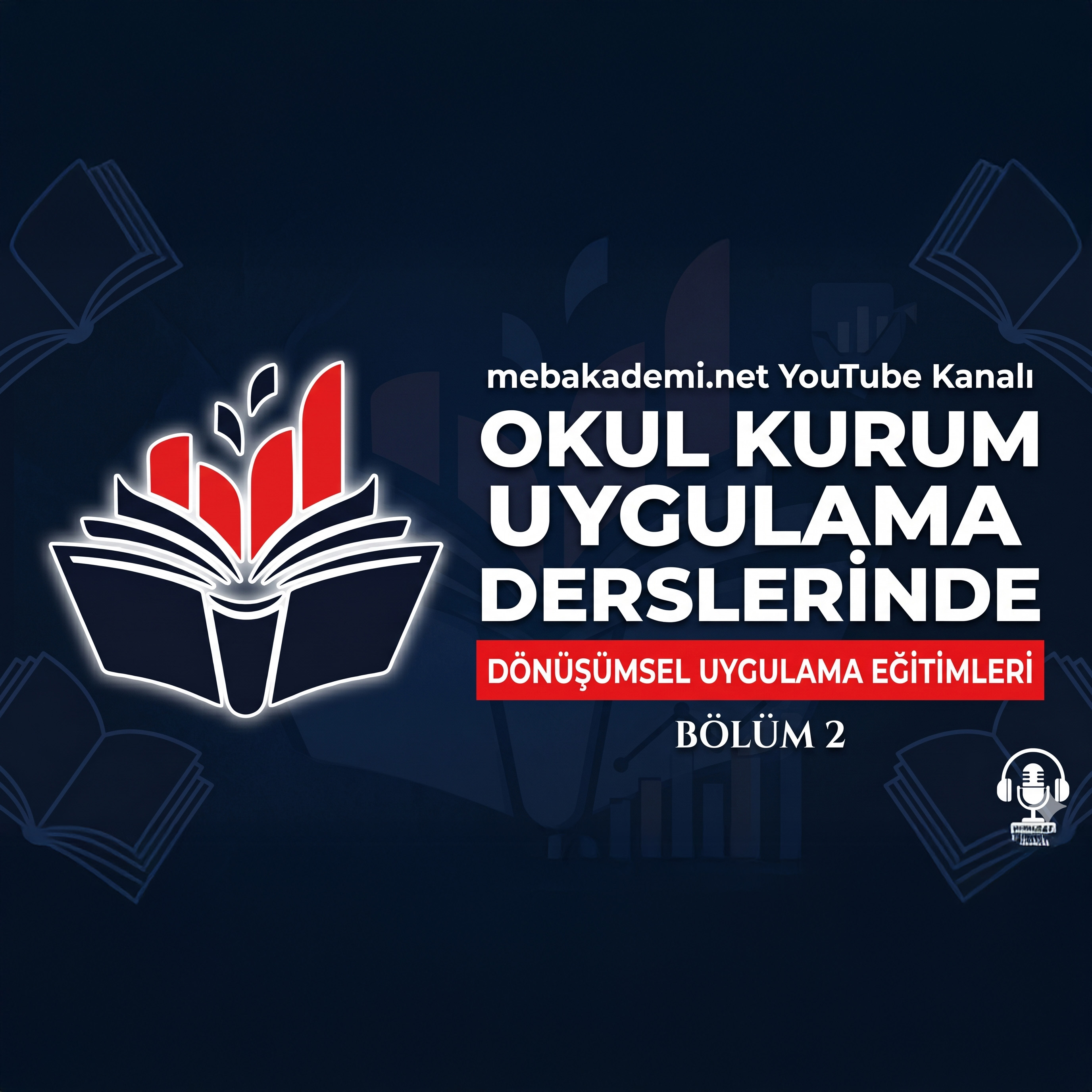 Eğitimde Dönüşüm Podcast Serisi 2. Bölümüyle Devam Ediyor!