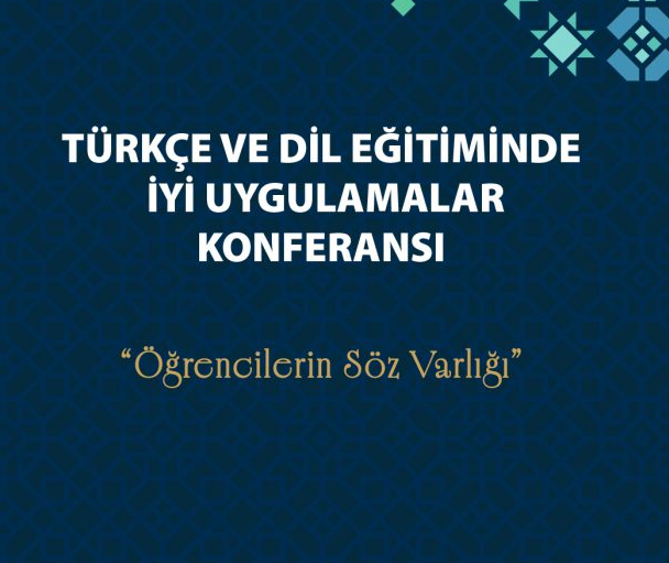 100. Yıla Özel Dev Zirve: "Türkçe ve Dil Eğitiminde İyi Uygulamalar Konferansı" İstanbul'da Başlıyor